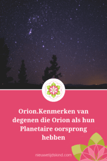Orion.Kenmerken van degenen die Orion als hun Planetaire oorsprong hebben
